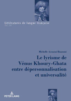 Le lyrisme de Vénus Khoury-Ghata entre dépersonnalisation et universalité
