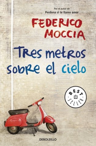 Tres metros sobre el cielo (BEST SELLER)