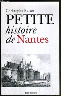 Petite Histoire de Nantes