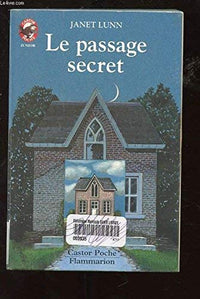 Passage secret (Le): - SCIENCE-FICTION/FANTASTIQUE, JUNIOR DES 9/10 ANS
