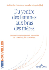 Du ventre des femmes aux bras des mères