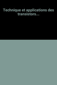 Technique et applications des transistors...