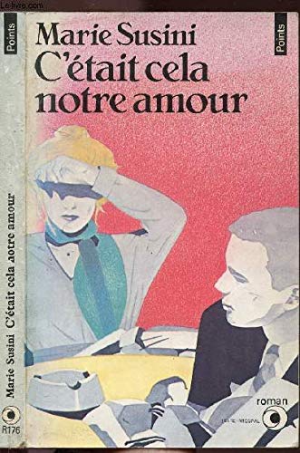 C'était cela notre amour