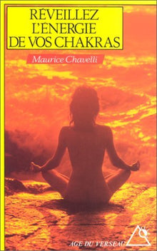 Réveillez l'énergie de vos chakras