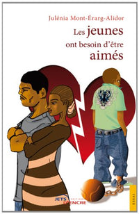 Les jeunes ont besoin d'être aimés