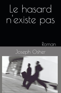 Le hasard n'existe pas