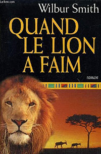 Quand le lion a faim