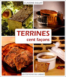 Terrines: Cent façons