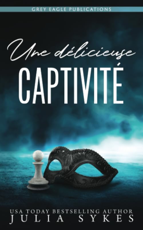 Une délicieuse captivité