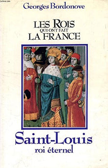 Saint Louis : Roi éternel