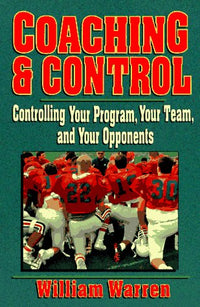 Coaching & Control: Controlling Your Program, Your Team, and Your Opponents
