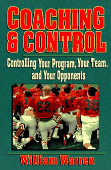 Coaching & Control: Controlling Your Program, Your Team, and Your Opponents