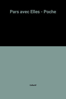 PARS AVEC ELLES