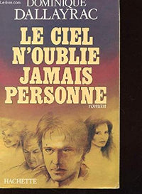 Le ciel n'oublie jamais personne: Roman (French Edition)