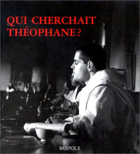Qui cherchait Théophane?