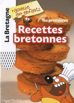 Tes premières recettes bretonnes