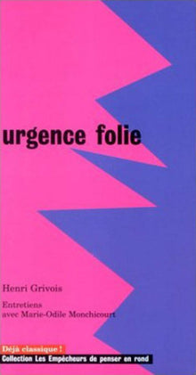 Urgence folie