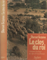 Le clos du roi : Mémoires d'un berger des Alpes de Haute-Provence