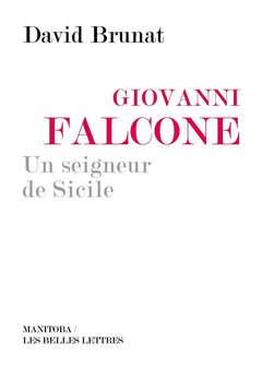 Giovanni Falcone, un seigneur de Sicile