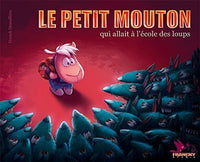 Le petit mouton qui allait a l'ecole des loups