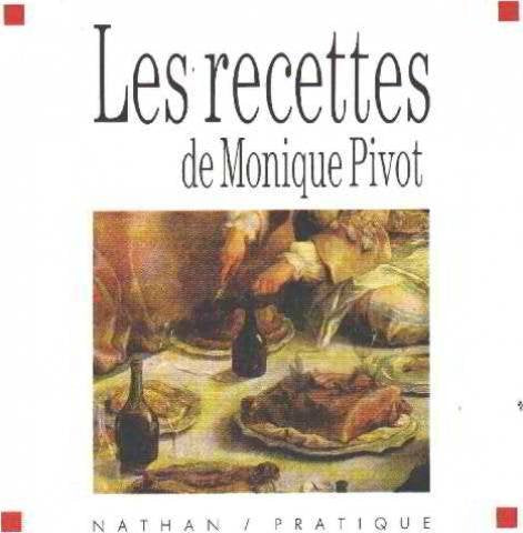 Les recettes de monique pivot
