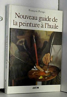 Nouveau guide de la peinture a l'huile
