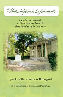 Philadelphie a la Francaise : La Presence Culturel