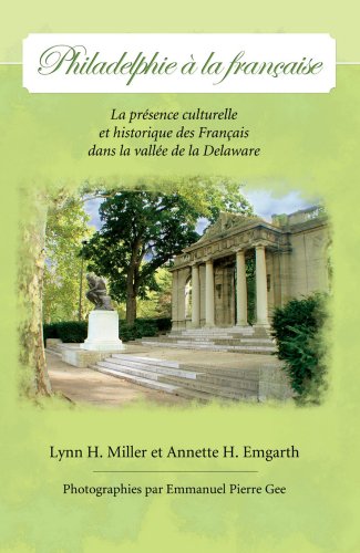 Philadelphie a la Francaise : La Presence Culturel