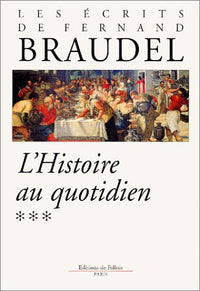 L'histoire au quotidien, tome 3 : Les écrits