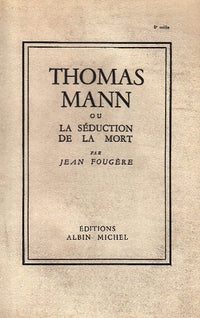 Thomas Mann ou la Séduction de la mort
