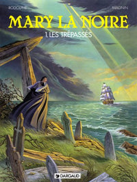 Mary la noire, tome 1 : Les Trépassés
