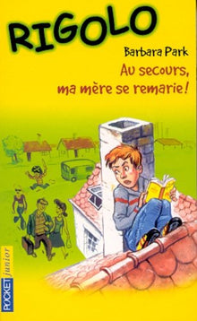 Au secours, ma mère se remarie !