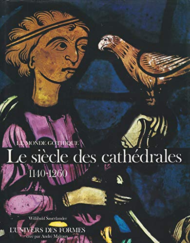 Le monde gothique Tome 1 : Le Siècle des cathédrales