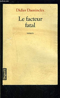 Le facteur fatal