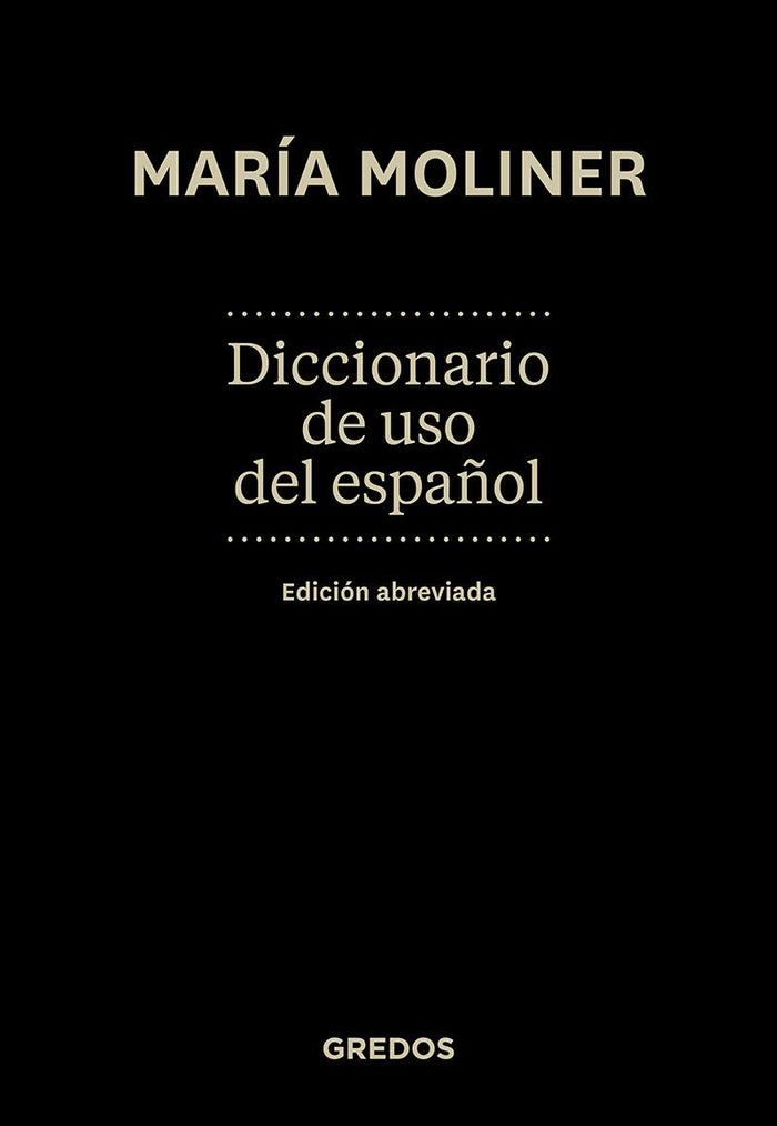 Diccionario del uso del espanol / Dictionary of the use of Spanish