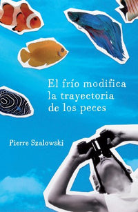 El frio modifica la trayectoria de los peces