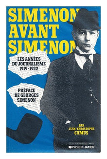 Simenon avant Simenon : les années de journalisme 1919-1922