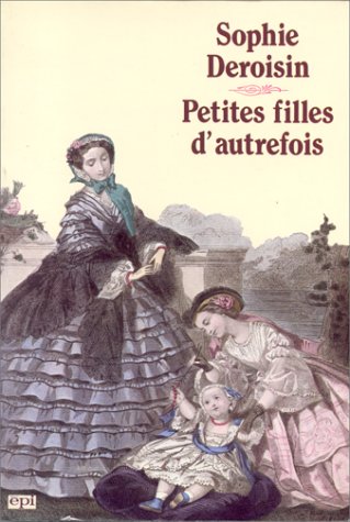 Petites filles d'autrefois : 1750-1940