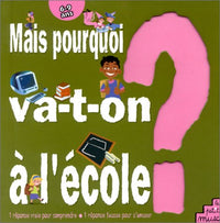 Mais pourquoi va-t-on à l'école ?