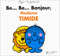 Be... Be... Bonjour, madame Timide