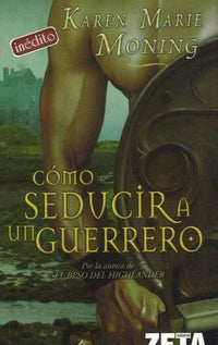 COMO SEDUCIR A UN GUERRERO: 00000 (BEST SELLER ZETA BOLSILLO)