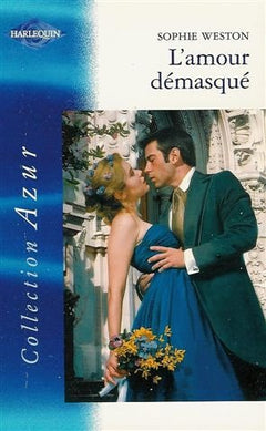 L'amour démasqué : Collection : Harlequin azur n° 2209