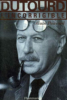 Jean Dutourd, l'incorrigible