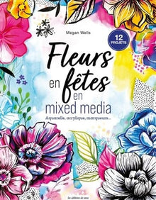 Drôles de fleurs en mixed media