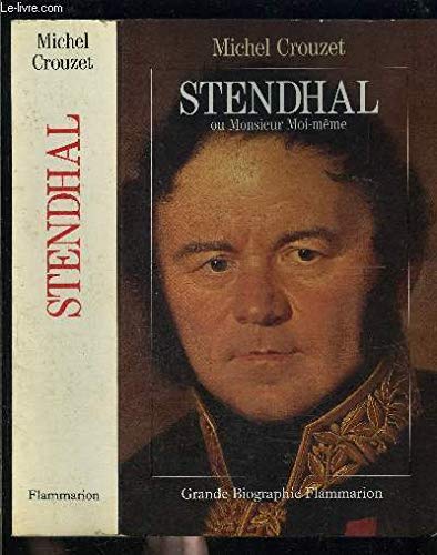 Stendhal: Ou Monsieur moi-même