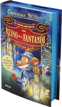 El gran secreto del Reino de la Fantasía. Undécimo viaje (Geronimo Stilton): 1