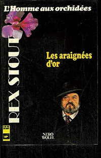 Les Araignées d'or (Club des masques) [Rex Stout]