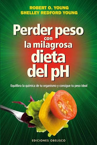 ALKALINECA Perder Peso con la Milagrosa Dieta del Ph (SALUD Y VIDA NATURAL) Estándar, Único (355228)