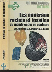 Les Minéraux, roches et fossiles du monde entier en couleurs (Un Multiguide)