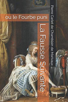 La Fausse Suivante: ou le Fourbe puni